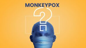 Monkeypox – Symptoms and Prevention